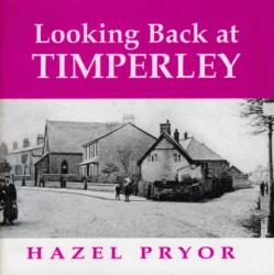 Looking Back at Timperley (ISBN: 9780950604381)