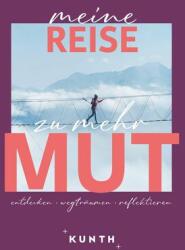 KUNTH Meine Reise zu mehr Mut (ISBN: 9783969652732)