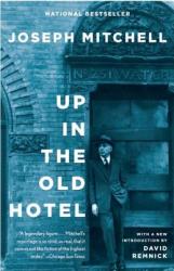 Up in the Old Hotel - Joseph Mitchell (ISBN: 9780679746317)