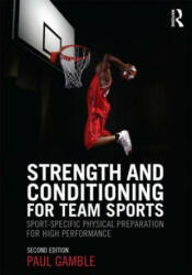 Strength and Conditioning for Team Sports - Paul Gamble (2012)