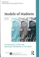 Models of Madness: Psychological Social and Biological Approaches to Psychosis (2013)