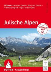 ROTHER Wanderführer Julische Alpen. 61 Touren zwischen Tarvisio, Bled und Tolmin - mit Nationalpark Triglav und So¿atal (ISBN: 9783763314799)