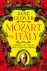 Mozart in Italy - Jane Glover (ISBN: 9781529059908)