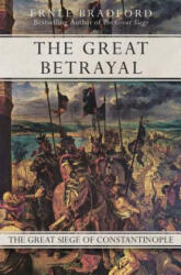 Great Betrayal - Ernle Bradford (ISBN: 9781497637887)
