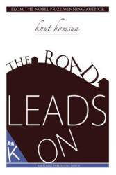 The Road Leads On - Knut Hamsun, Eugene Gay-Tifft (ISBN: 9781494711955)