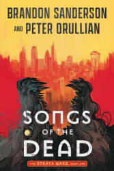 Songs of the Dead - Peter Orullian (ISBN: 9781668068144)