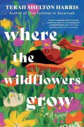 Where the Wildflowers Grow (ISBN: 9781464272561)
