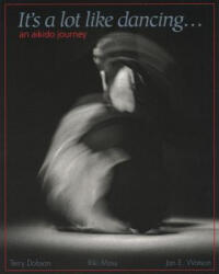 It's a Lot Like Dancing - Terry Dobson (ISBN: 9781883319021)
