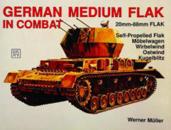 German Medium Flak in Combat - Werner Muller (ISBN: 9780887403514)