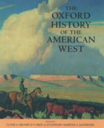 Oxford History of the American West - Carol A. O'Connor, Martha A. Sandweiss, II Milner Clyde A. (ISBN: 9780195112122)