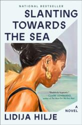 Slanting Towards the Sea - HILJE LIDIJA (ISBN: 9781668078686)