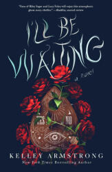 I'll Be Waiting - ARMSTRONG KELLEY (ISBN: 9781250397171)