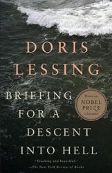 Briefing for a Descent Into Hell - Doris May Lessing (ISBN: 9780307390615)