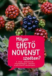 Milyen ehető növényt szedtem? (ISBN: 9786155723759)