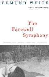 The Farewell Symphony - Edmund White (ISBN: 9780679754763)