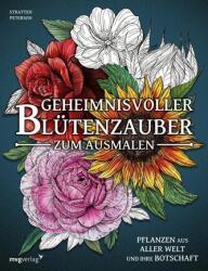 Geheimnisvoller Blütenzauber zum Ausmalen (ISBN: 9783747407516)
