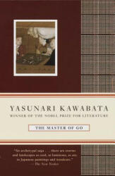 The Master of Go - Yasunari Kawabata, Edward Seidensticker, Edward Seidensticker (ISBN: 9780679761068)