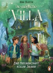 Die magische Villa - Eine Freundschaft voller Zauber (ISBN: 9783328304326)