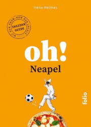 Oh! Neapel - Irene Helmes (ISBN: 9783852569307)