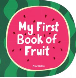 My First Book of Fruit (ISBN: 9781914912429)