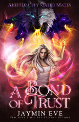 A Bond of Trust - Jaymin Eve (ISBN: 9781925876420)