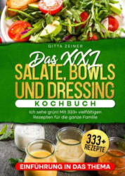 Das XXL Salate, Bowls und Dressing Kochbuch - Gitta Zeiner (ISBN: 9783384363015)