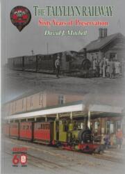 Sixty Years of Preservation on the Talyllyn Railway (ISBN: 9781857943672)