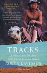 Tracks: A Woman's Solo Trek Across 1700 Miles of Australian Outback - Robyn Davidson (ISBN: 9780679762874)