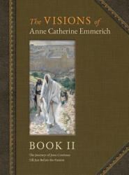 Visions of Anne Catherine Emmerich (ISBN: 9781597314688)