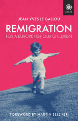 Remigration - Jean-Yves Le Gallou (ISBN: 9781918418293)