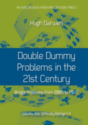 Double Dummy Problems in the 21st Century - Hugh Darwen (ISBN: 9781771402576)