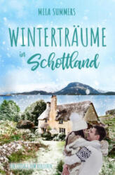 Winterträume in Schottland - Mila Summers (ISBN: 9783759258069)