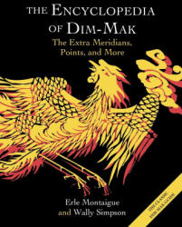 The Encyclopedia of Dim-Mak - Wally Simpson (ISBN: 9781648373572)