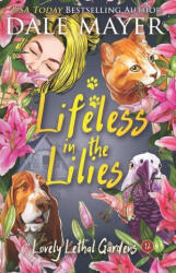 Lifeless in the Lilies - Dale Mayer (ISBN: 9781773363622)