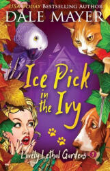 Ice Pick in the Ivy - Dale Mayer (ISBN: 9781773362687)