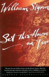 Set This House on Fire - William Styron (ISBN: 9780679736745)