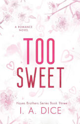 Too Sweet - I. A. Dice (ISBN: 9798374056792)