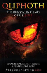 The Draconian Flames: Opus Five - Edgar Kerval, Asenath Mason, S Connolly (2018)