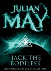 Jack the Bodiless - Julian May (2013)