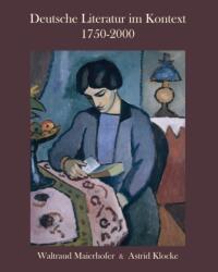 Deutsche Literatur im Kontext 1750-2000 (ISBN: 9781585102631)