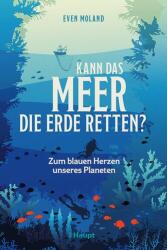 Kann das Meer die Erde retten? (ISBN: 9783258084466)