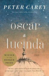 Oscar and Lucinda - Peter Carey (ISBN: 9780679777502)