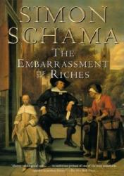 The Embarrassment of Riches - Simon Schama (ISBN: 9780679781240)
