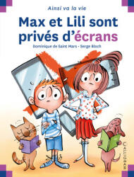 MAX ET LILI SONT PRIVES D ECRANS - DE ST MARS/BLOCH (ISBN: 9782884808576)