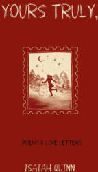 Yours Truly, - Isaiah Quinn (ISBN: 9798990262065)