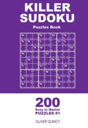 Killer Sudoku - 200 Easy to Master Puzzles 9x9 (ISBN: 9781985015340)