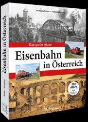 Eisenbahn in Österreich (ISBN: 9783987021138)
