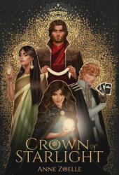 Crown of Starlight - Anne Zoelle (ISBN: 9780998520681)