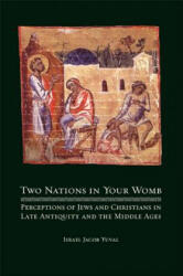 Two Nations in Your Womb - Israel Jacob Yuval (ISBN: 9780520258181)