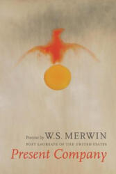Present Company - W. S. Merwin (ISBN: 9781556592331)